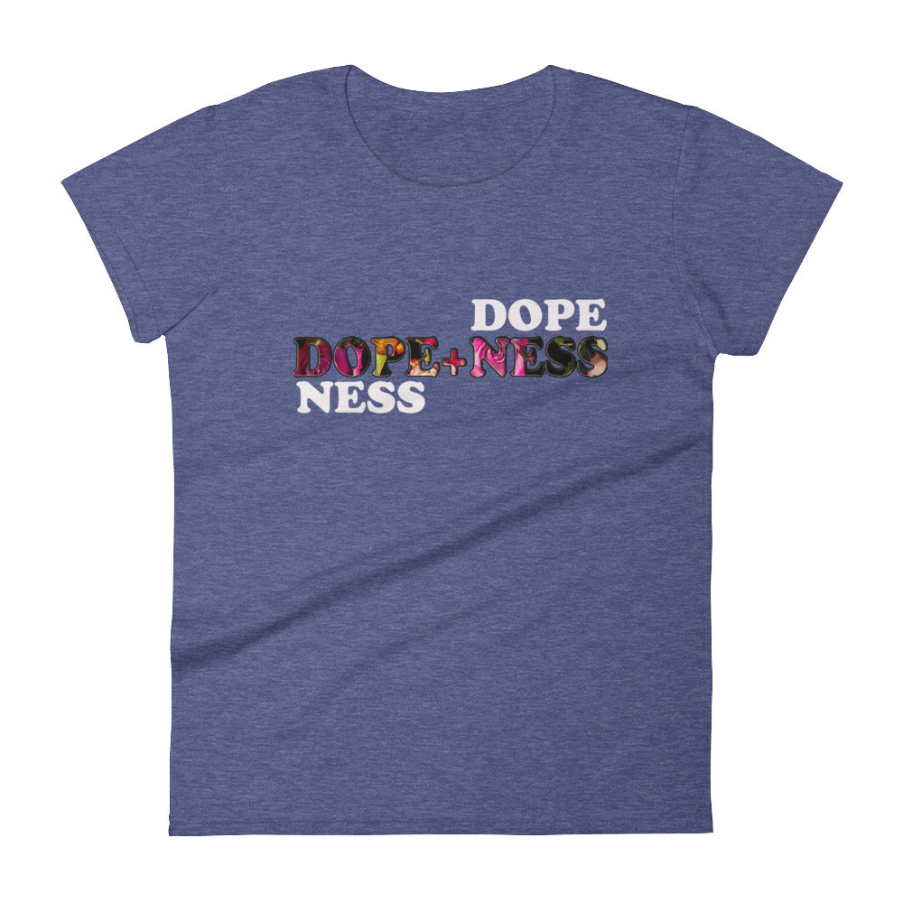"Dope+ness /women's